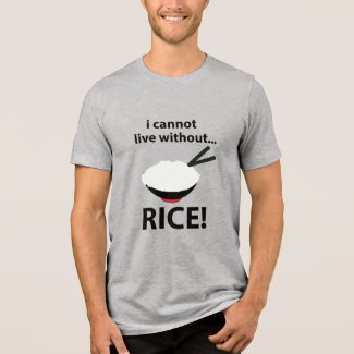 Rice Bowl I Cannot Live Without Rice 