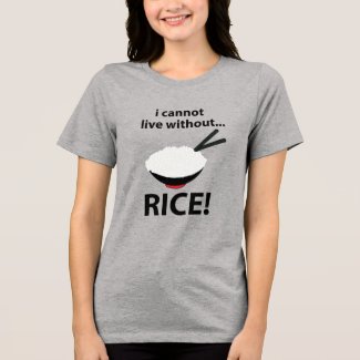 Rice Bowl I Cannot Live Without Rice 