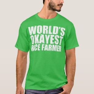Rice Farmer World's Okayest Funny T-Shirt