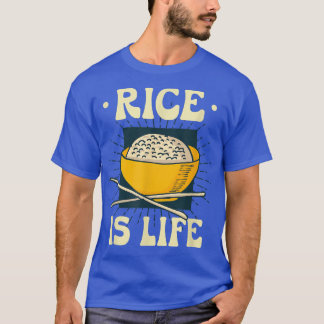 Rice Is Life For Me Food Cooking Fried Rice T-Shirt