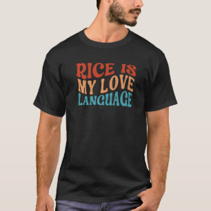 Rice Is My Love Language Retro Groovy  Premium 1 T-Shirt