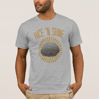 Rice N Shine T-Shirt