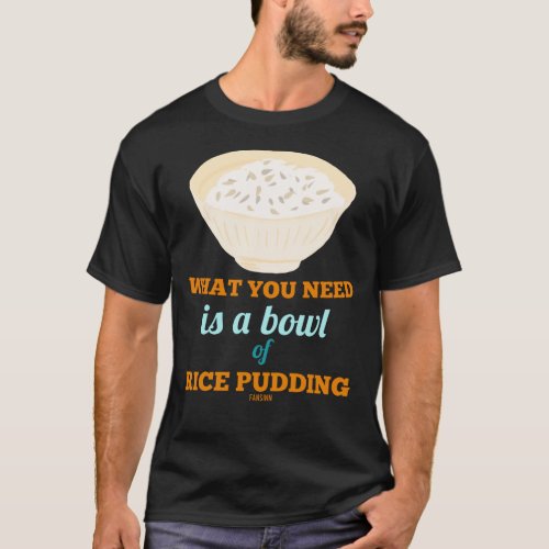 Rice pudding Vanilla Cinnamon Dessert T_Shirt