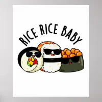 https://rlv.zcache.com/rice_rice_baby_funny_sushi_roll_pun_poster-r862de39486e24c40875dea0342ae73f5_wvy_8byvr_200.webp