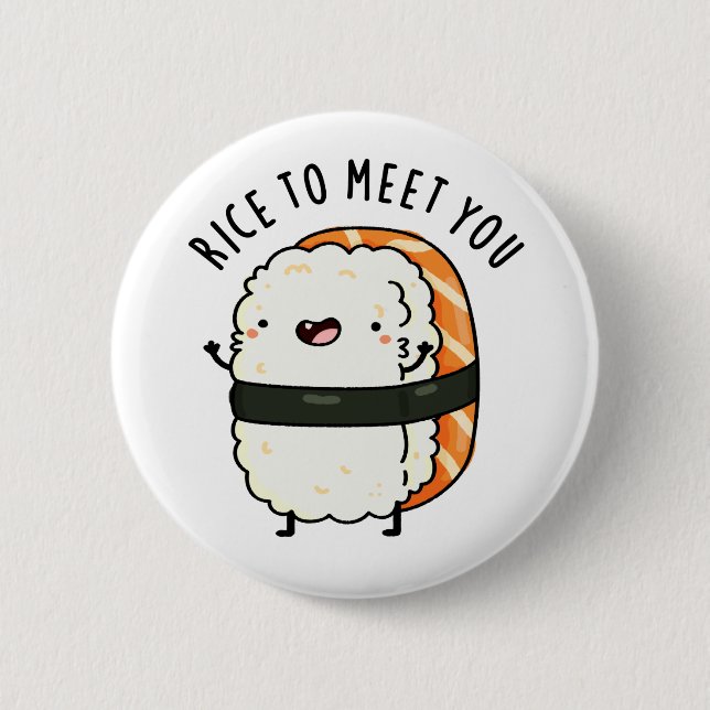 Rice To Meet You Funny Sushi Pun Button (Front)