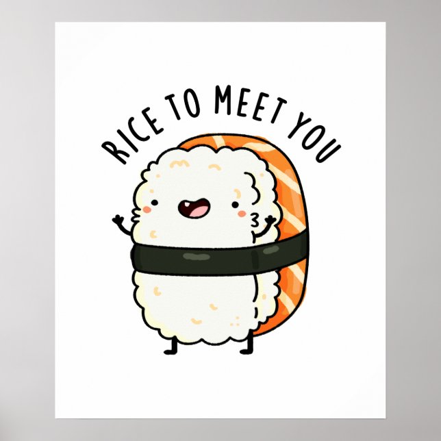 Rice To Meet You Funny Sushi Pun Poster (Front)