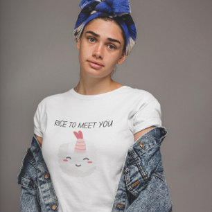 Rice To Meet You Kawaii Sushi T-Shirt