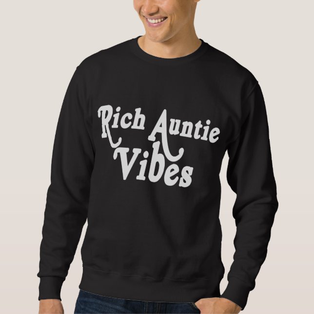 Rich Auntie Aunt Women Best Aunty Mothers Day Birt Sweatshirt (Front)