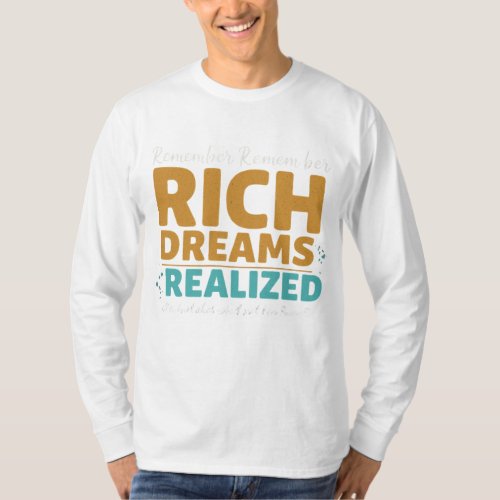 Rich Dreams Realized T_Shirt