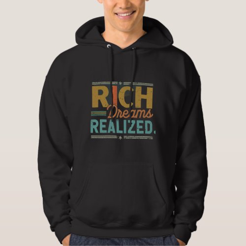 Rich Dreams Realized_tshirt Hoodie