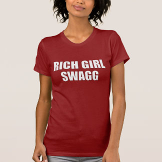 Rich Girl Swagg T-shirt