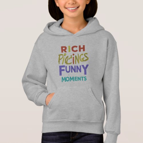 Rich picking funny moments  hoodie