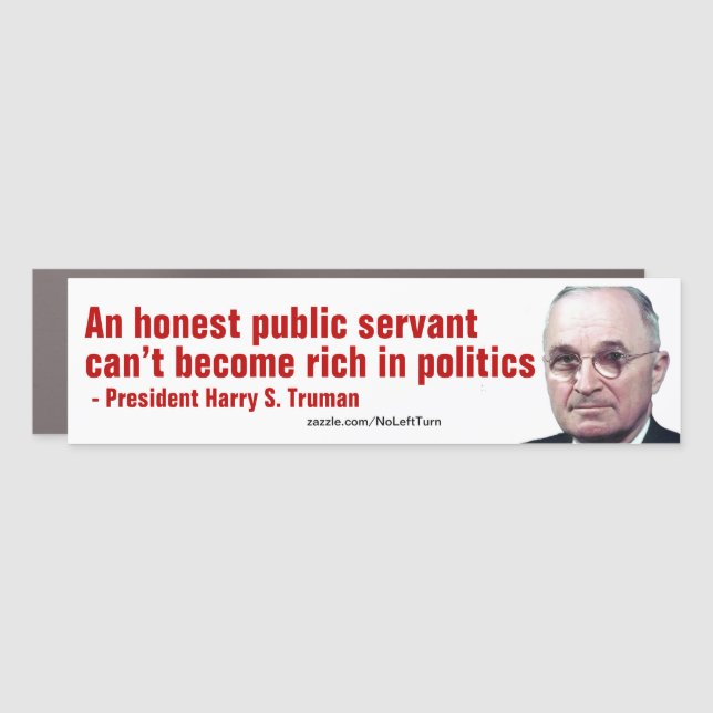 Rich Politicians Are Crooks Harry Truman Car Magnet (Front)