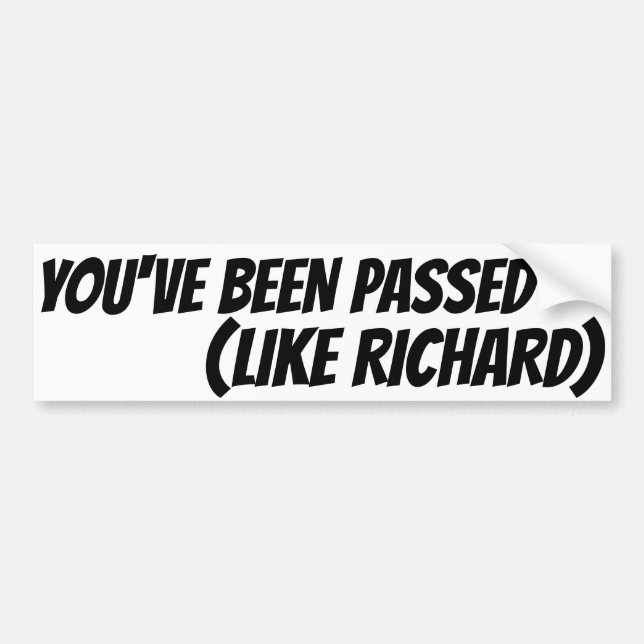 RICHARD HAS PASSED BUMPER STICKER (Front)