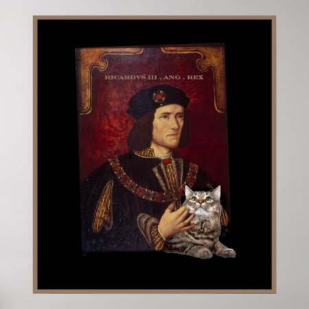 Richard Iii And His Cat Poster