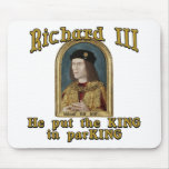 Richard Iii Put The King In Parking Tshirt Mouse Pad at Zazzle