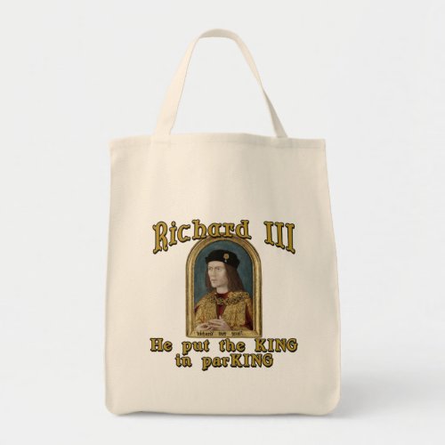 Richard III Put the King in ParKING tshirt Tote Bag