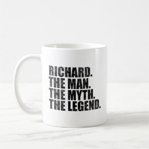 Richard name, Richard The Man The Myth The Legend Coffee Mug