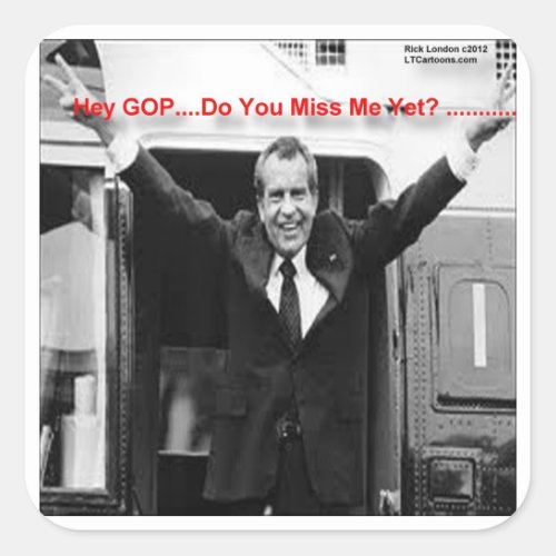 Richard Nixon Miss Me Yet Funny Gifts  Tees Square Sticker