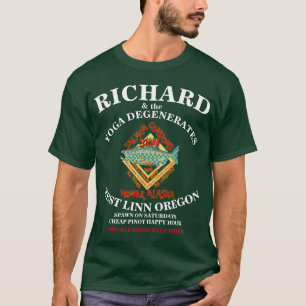 RICHARD & THE YOGA DEGENERATES WEST LINN OREGON OR T-Shirt