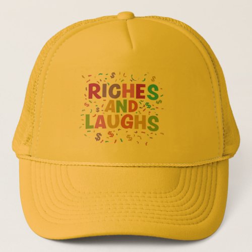 Riches and Laughs Trucker Hat Design