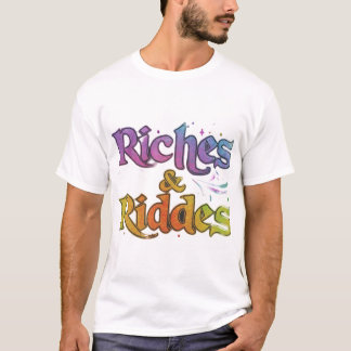 Riches and riddles T-Shirt