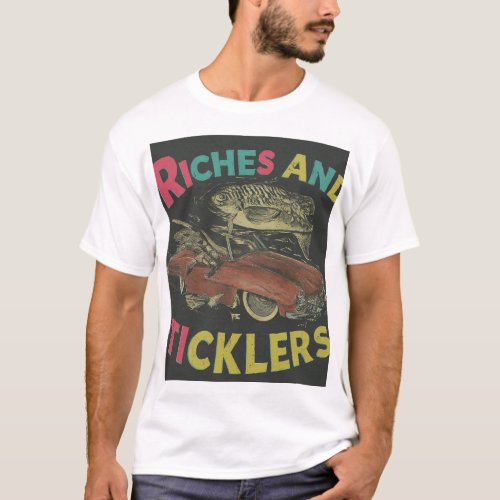  Riches  Rib_Ticklers T_Shirt