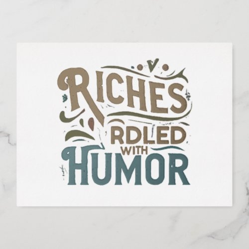 Riches Riddled with Humor Foil Holiday Postcard