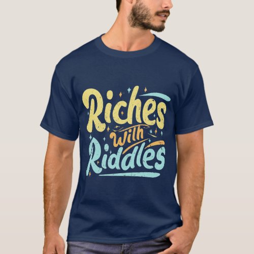 Riches with Riddles T_Shirt