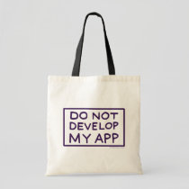 RICK AND MORTY™ | DO NOT DEVELOP MY APP TOTE BAG