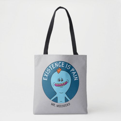 RICK AND MORTY  Existence Is Pain Tote Bag