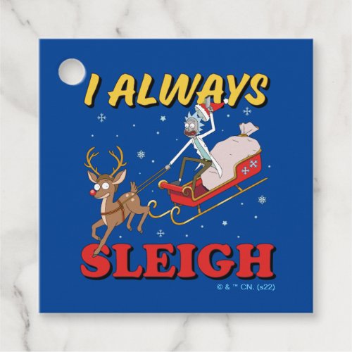 Rick and Morty  I Always Sleigh Favor Tags