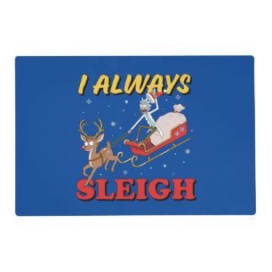 Rick and Morty I Always Sleigh Placemat