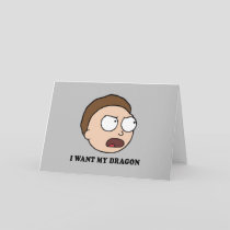 RICK AND MORTY™ | I Want My Dragon Card