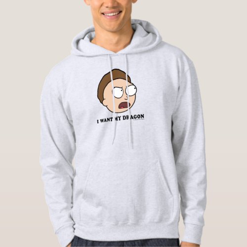 RICK AND MORTY  I Want My Dragon Hoodie
