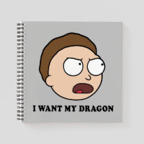 RICK AND MORTY™ | I Want My Dragon Notebook