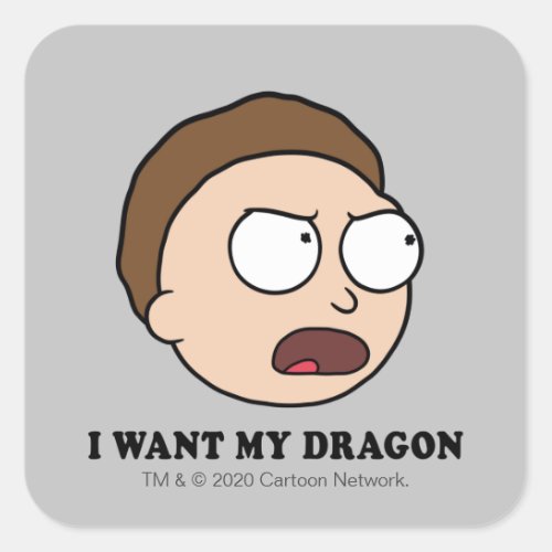 RICK AND MORTY  I Want My Dragon Square Sticker