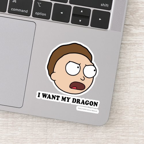 RICK AND MORTY  I Want My Dragon Sticker