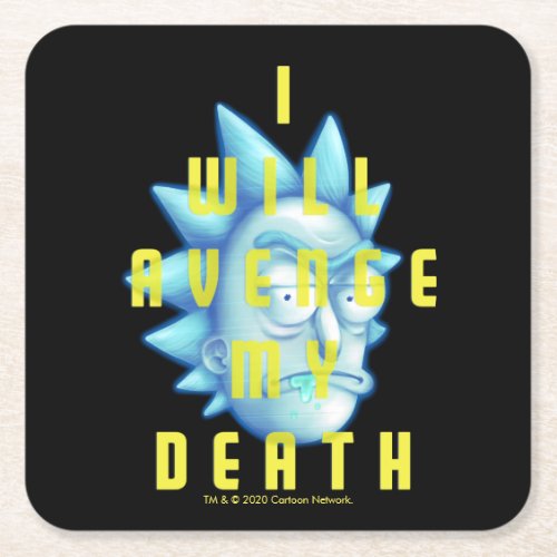 RICK AND MORTYâ  I Will Avenge My Death Square Paper Coaster