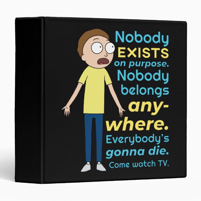 RICK AND MORTY™ | Nobody Exists On Purpose 3 Ring Binder (Front/Spine)
