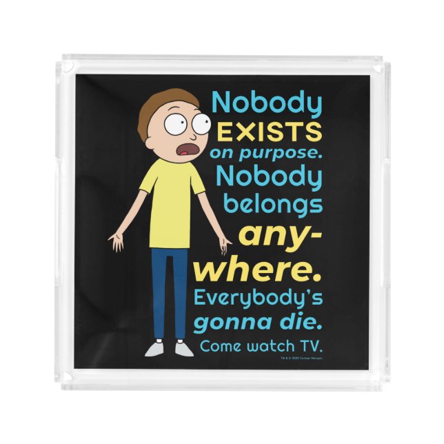 RICK AND MORTY™ | Nobody Exists On Purpose Acrylic Tray (Front)