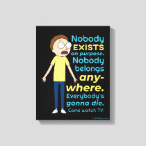 RICK AND MORTY™ | Nobody Exists On Purpose Canvas Print