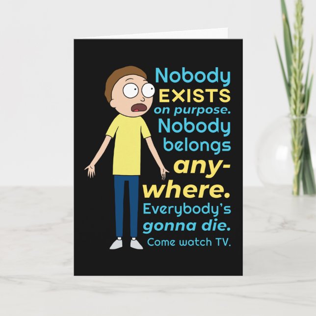 RICK AND MORTY™ | Nobody Exists On Purpose Card (Front)