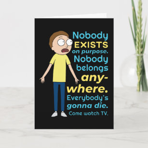 RICK AND MORTY™   Nobody Exists On Purpose Card