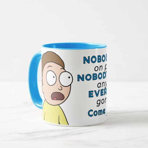 RICK AND MORTY  Nobody Exists On Purpose Mug