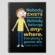 RICK AND MORTY™ | Nobody Exists On Purpose Notebook
