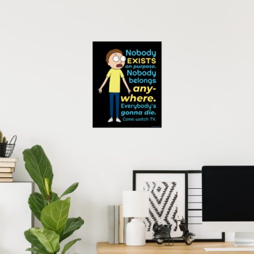 RICK AND MORTY™ | Nobody Exists On Purpose Poster | Zazzle