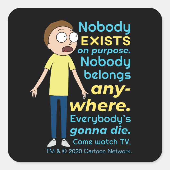 RICK AND MORTY™ | Nobody Exists On Purpose Square Sticker (Front)