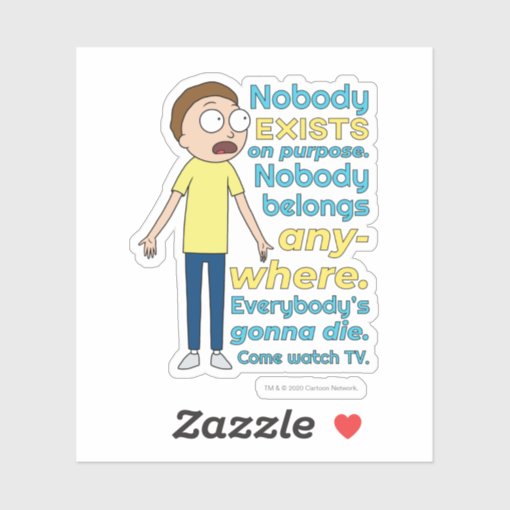 RICK AND MORTY™ | Nobody Exists On Purpose Sticker | Zazzle