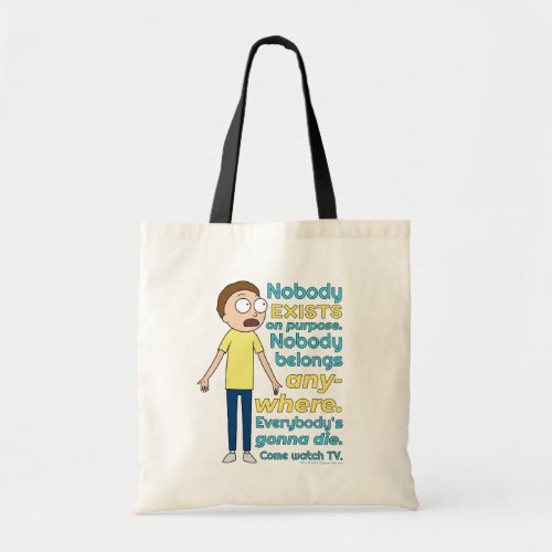 RICK AND MORTY  Nobody Exists On Purpose Tote Bag